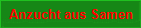 Anzucht aus Samen